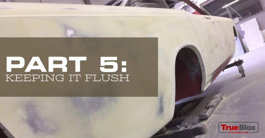Part 5:  Keeping it Flush