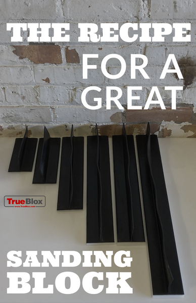 The Recipe for Great Sanding Blocks