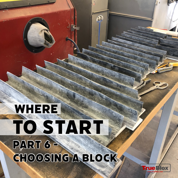 Where to Start, Part 6, Choosing a Block