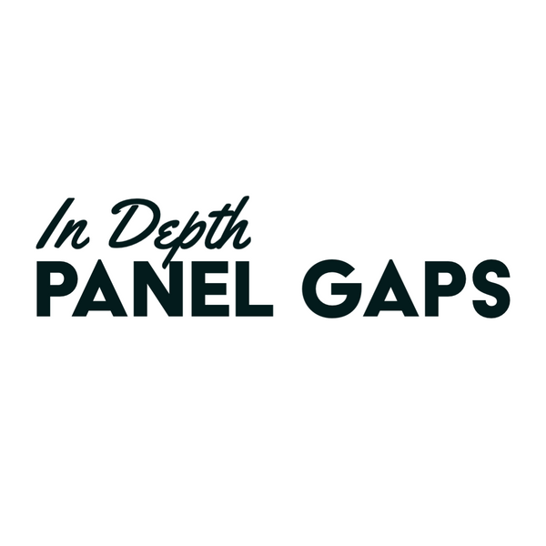 Panel Gaps, in Depth