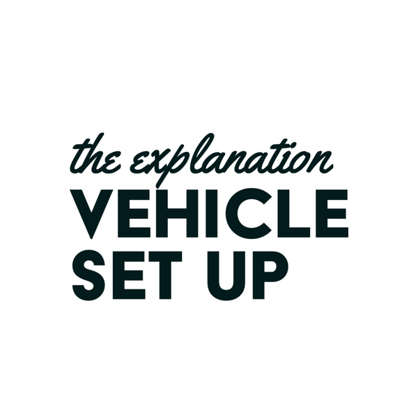 Vehicle Set Up, Explained
